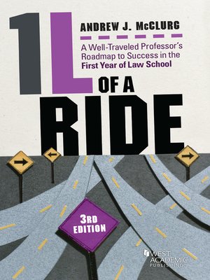 cover image of 1L of a Ride, a Well-Traveled Professor's Roadmap to Success in the First Year of Law School